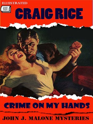cover image of Crime on My Hands. John J. Malone Mysteries. Illustrated